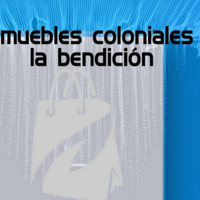 Muebles Coloniales La Bendición