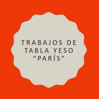 Trabajos de Tabla Yeso "Paris"