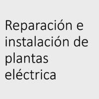 Reparación Instalación Plantas Eléctricas