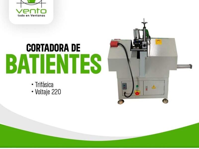 MÁQUINA CORTADORA BATIENTES VENTO GUATEMALA