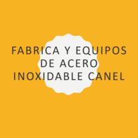 Fabrica y Equipos de Acero Inoxidable CANEL