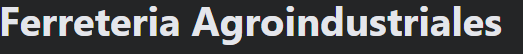 Ferreteria Agroindustriales 