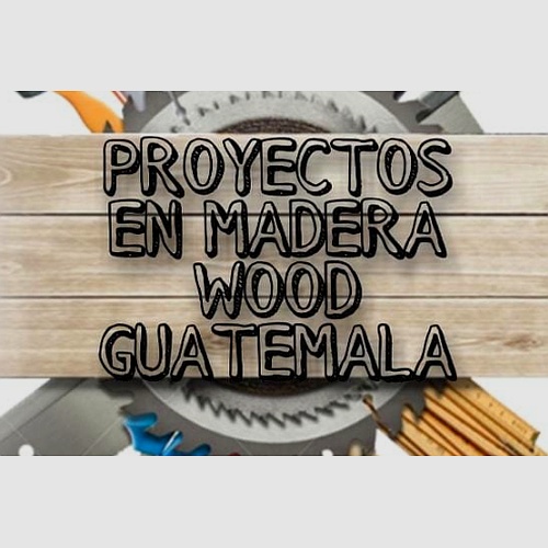 Proyectos Maderas Wood Guatemala