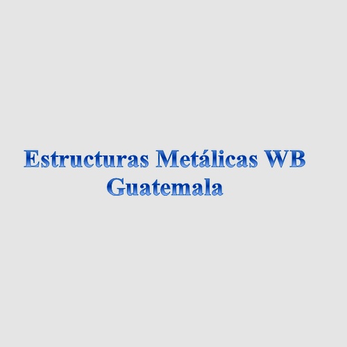 Estructuras Metálicas WB Guatemala